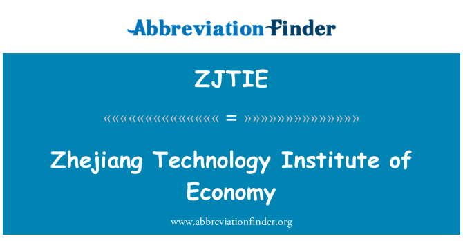 ZJTIE: Sefydliad Technoleg Zhejiang economi