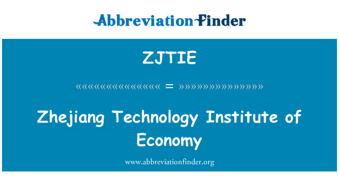 ZJTIE: Enstiti teknoloji Zhejiang ekonomi
