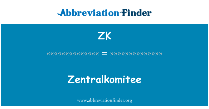 ZK: Zentralkomitee