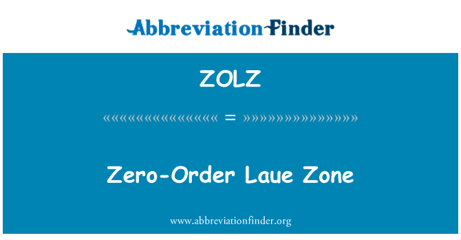 ZOLZ: Zona di Laue di ordine zero