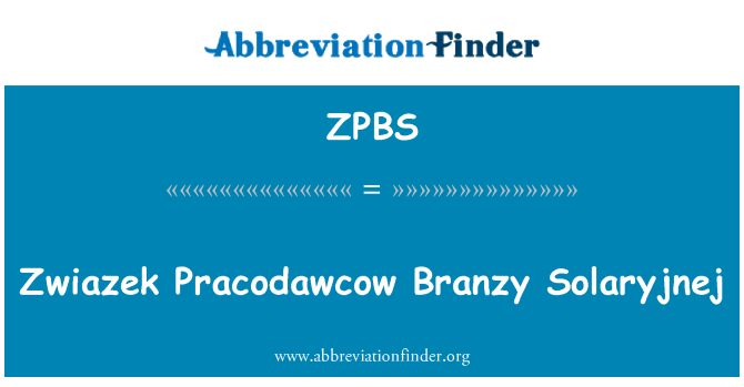 ZPBS: Zwiazek Pracodawcow Branzy Solaryjnej