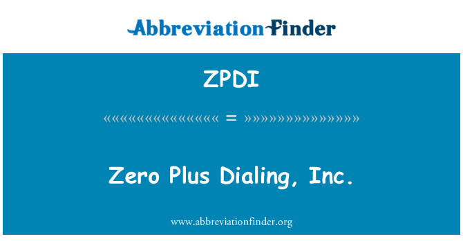 ZPDI: Żero Plus iddajljar, Inc.