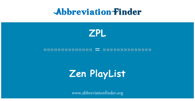 ZPL: Zen PlayList