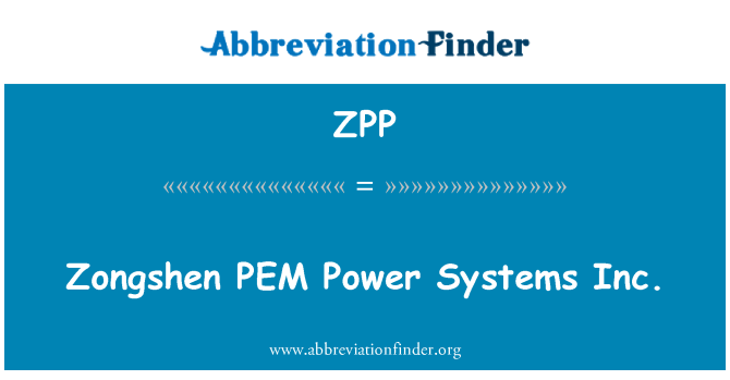 ZPP: Zongshen PEM Power Systems Inc.