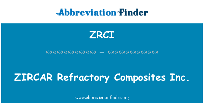 ZRCI: ZIRCAR огнеупорни пластмаса Inc.