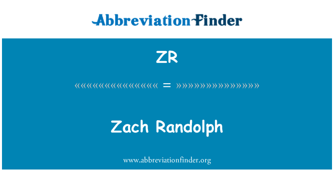 ZR: Zach Randolph