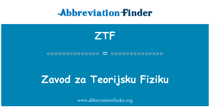 ZTF: Завод za Teorijsku Fiziku