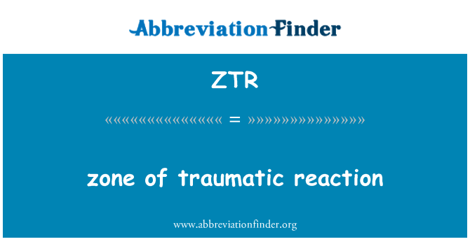 ZTR: Zona traumatis reaksi