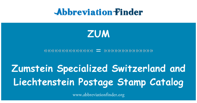 ZUM: Zumstein Specialized Switzerland and Liechtenstein Postage Stamp Catalog